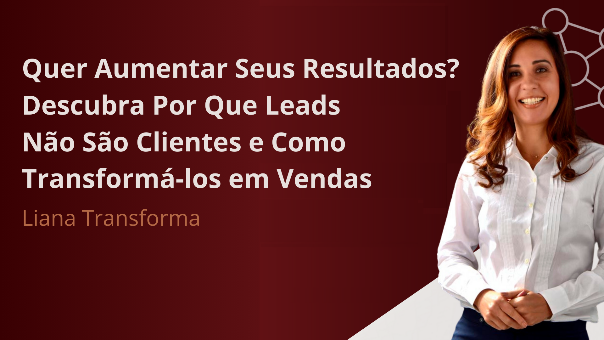 Quer Aumentar Seus Resultados? Descubra Por Que Leads Não São Clientes e Como Transformá-los em Vendas